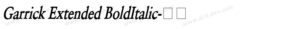 Garrick Extended BoldItalic字体转换
